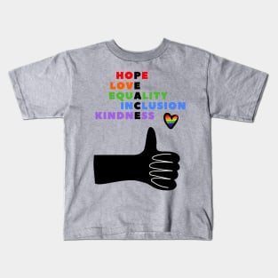 HOPE, LOVE, EQUALITY, INCLUSION, KINDNESS - PEACE Kids T-Shirt